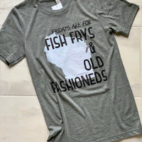 Fridays are for Fish Frys and Old Fashioneds Grey Tee