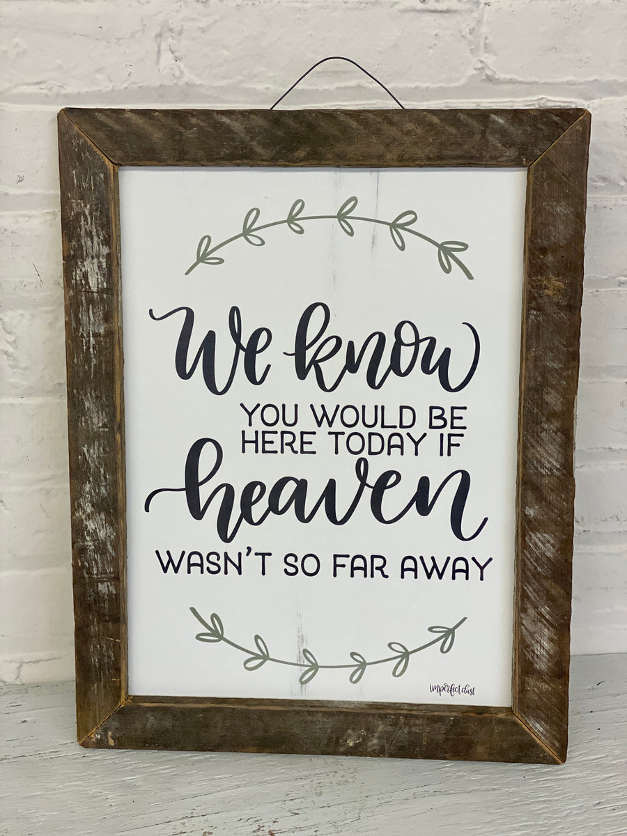 Jan Michaels' If Heaven Wasn't So Far Away Sign