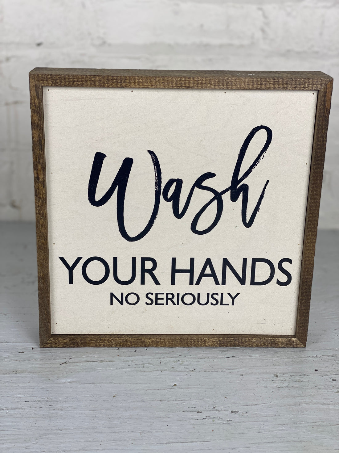 Driftless Studios "Wash Your Hands, No Seriously" Wood Sign