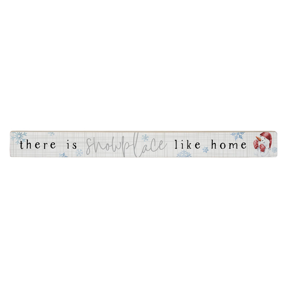 Snowplace Like Home Talking Stick
