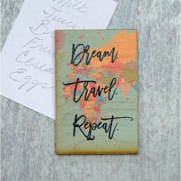 Dream. Travel. Repeat. Wood Magnet