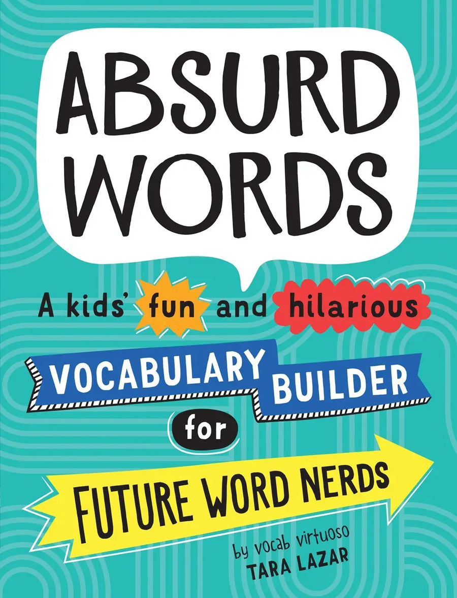 Absurd Words: Fun and Hilarious Kid's Word Builder Book