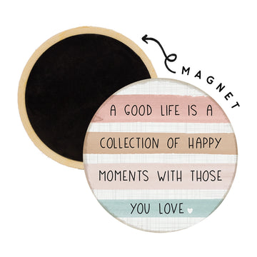 Good Life Collection Magnet