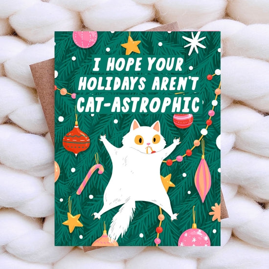 I Hope Your Holidays Aren't Cat-astrophic Card