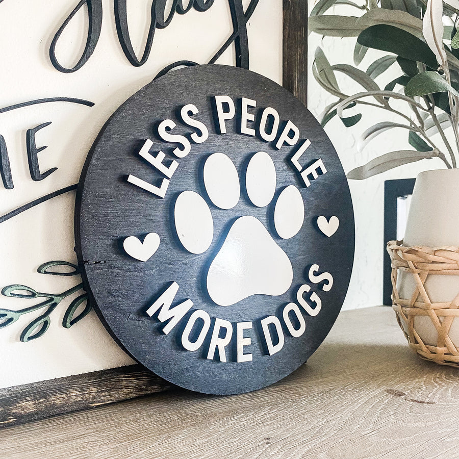 Less People, More Dogs Sign