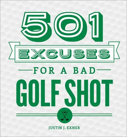501 Excuses for a Bad Golf Shot Book