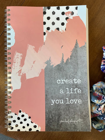 Create a Life You Love Notebook