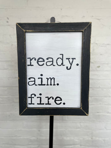 Jan Michaels' Ready Aim Fire Hanging Sign - Black Wash Frame